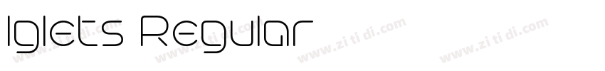 Iglets Regular字体转换 Iglets Regular字体转换